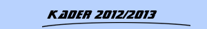 Kader 2012/2013